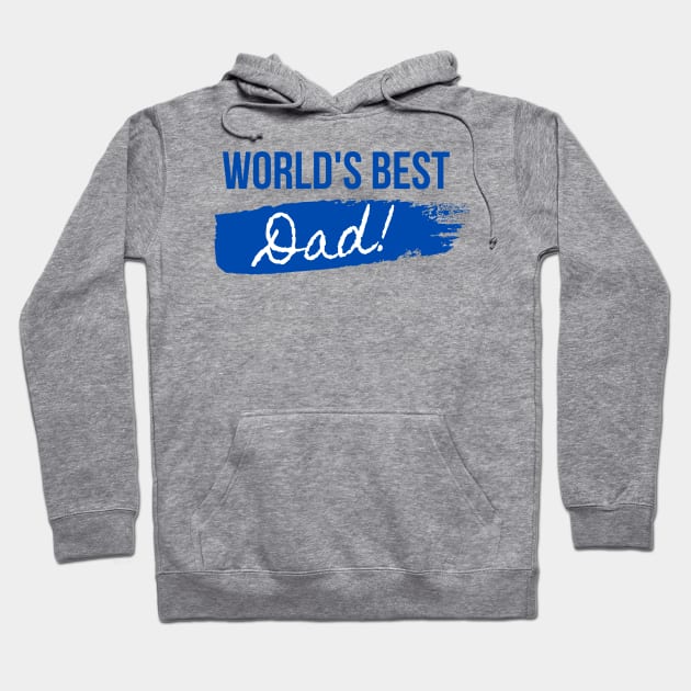 WORLD'S BEST DAD Hoodie by myboydoesballet